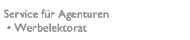 Service f�r Agenturen